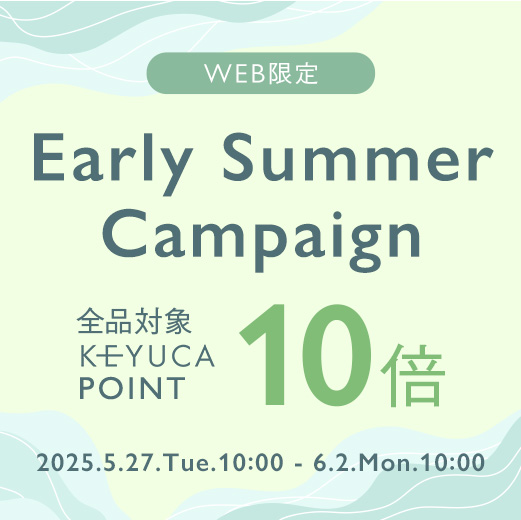 Early Summer Campaign